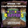 #150 Pale Garbage Rappers: ill Midas, KS290 and Spirit