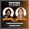 PTW3 033: AI-Infused Presentation Design: Unlocking Creativity with Brigette Callahan and Donna Mitchell