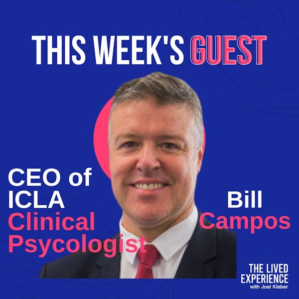 Interview with Bill Campos - Chief Executive Officer of ICLA and Clinical Psychologist who shares his story of having a parent with Bipolar for the first time!