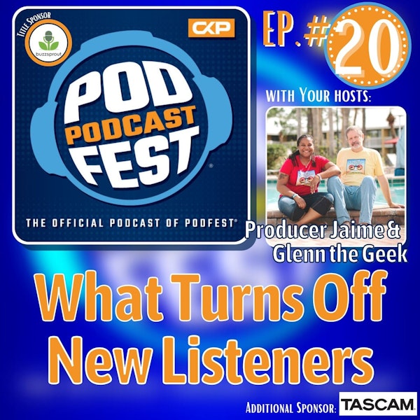 20: What Turns Off New Listeners, brought to you by Buzzsprout