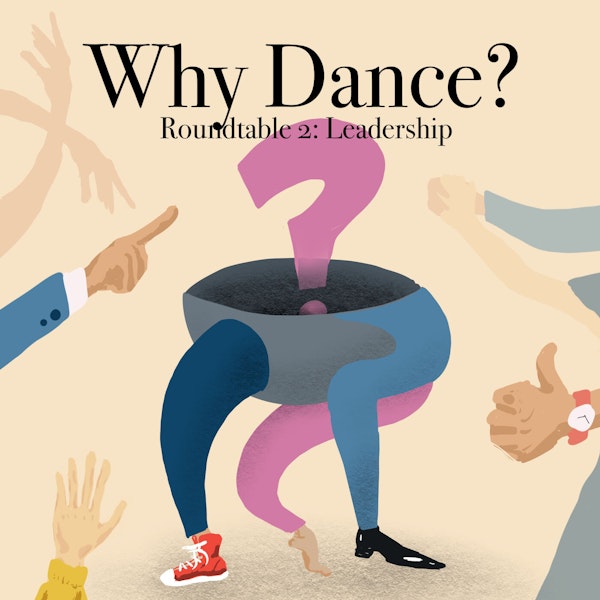 Special: Dance & Leadership | Why Dance? by J-Cast