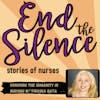 End the Silence - Guest Piroska Bata RN