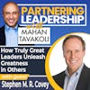 279 Thursday Refresh with Stephen M. R. Covey: How Truly Great Leaders Unleash Greatness in Others | Partnering Leadership Global Thought Leader
