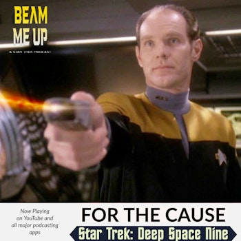 Star Trek: Deep Space Nine | For the Cause