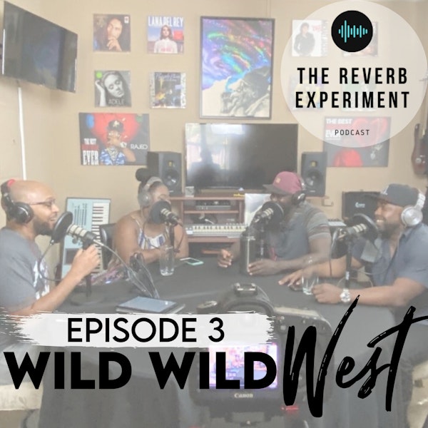 Episode 3 | Wild Wild West