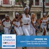 Learn Cuban Spanish with Music: Cuba Isla Bella by Orishas ♫ 194