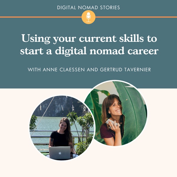 Using your current skills to start a digital nomad career, with Gertrud Tavernier