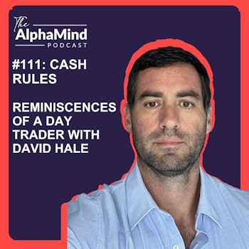 #111 Reminiscences of a Day Trader with David Hale