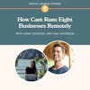 How Cam Runs Eight Businesses Remotely
