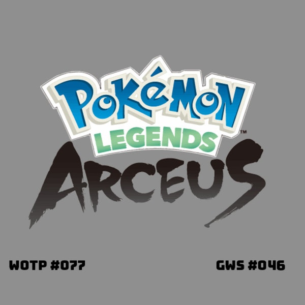 Presenting Arceus: Pokemon of the Wild! - GWS#046