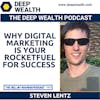 Steven Lentz On Why Digital Marketing Is Your Rocketfuel For Success (#161)