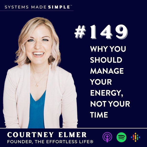 Why You Should Manage Your Energy, Not Your Time