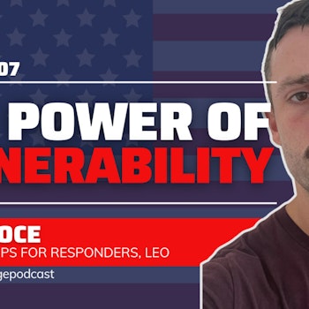 The Power Of Vulnerability- Reps For Responder, Founder & LEO Frank Voce