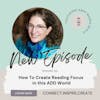 122 How to Create Reading Focus in this ADD World with Abby Marks Beale