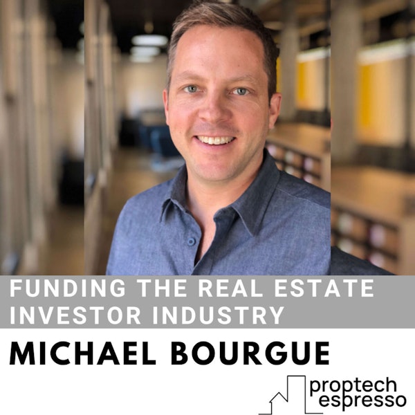 Michael Bourque - Funding the Real Estate Investor Industry