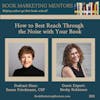 How to Best Reach Through the Noise with Your Book - BM320