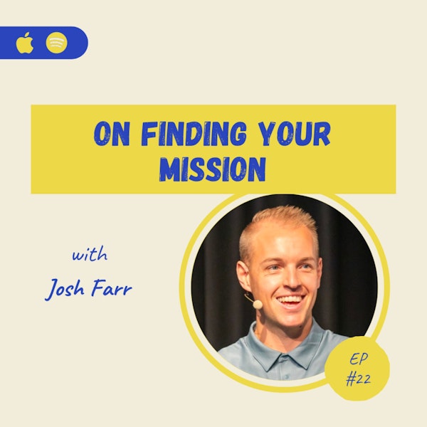 Josh Farr | On Finding Your Mission