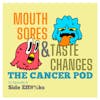 Side Eff#%ks: Mouth Sores & Taste Changes