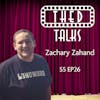 5.26 A Conversation with Zachary Zahand