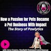 How a Passion for Pets Became a Pet Business With Impact