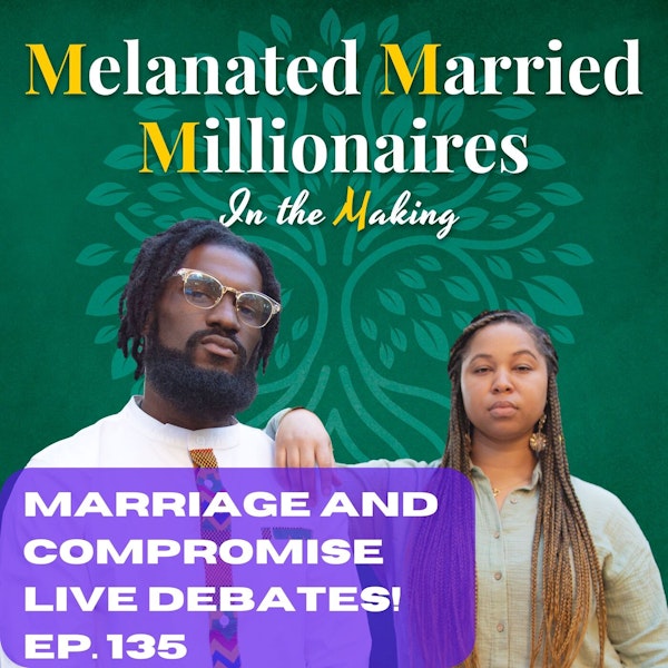 Marriage and Compromise | The M4 Show Ep. 135