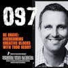 097 | Be Brave: Overcoming Creative Blocks With Todd Henry