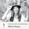26 : Embracing The Unhustle Mindset with Milena Regos