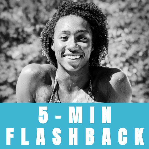 Control Your Mind, Olympian Natalie Hinds' 5-MIN FLASHBACK, Episode 155, 6-10-22
