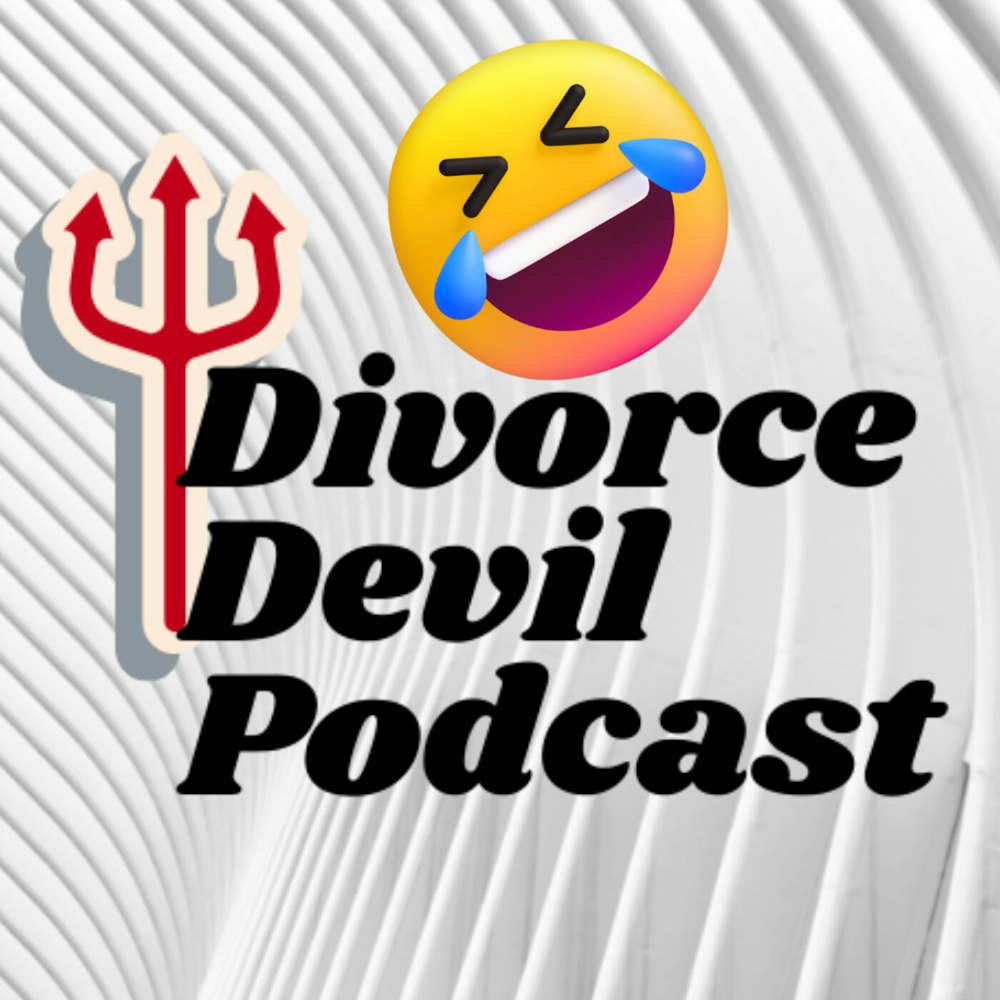 Divorce Devil Podcast 074:  How important is laughter in divorce recovery?