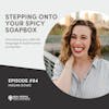 Megan Dowd - Stepping Onto Your Spicy Soapbox