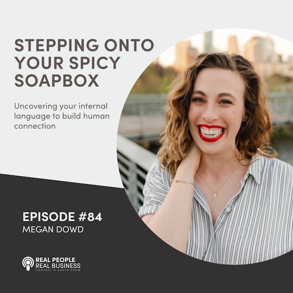 Megan Dowd - Stepping Onto Your Spicy Soapbox