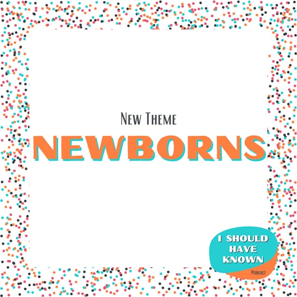 Newborns - New Theme
