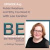 What is Public Relations and Why do you Need It for Your Business with Lee Caraher