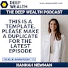 Hannah Newman On Why Your Health Is Your Deep Wealth (#232)