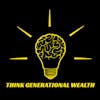 Think Generational Wealth: 32 - Amir Estimo - Why It is important to leave a legacy that will last forever