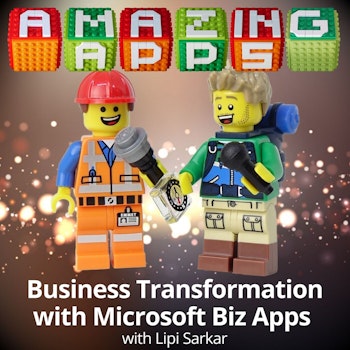 Business Transformation with Microsoft Business Apps with Lipi Sarkar