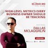 EP127: High-Level Metrics Every Business Owner Should Be Tracking with Dallas McLaughlin