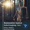 Restorative Justice - Radical Imagining - Part 1