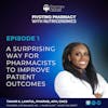 Episode 001 | A Surprising Way for Pharmacists to Improve Patient Outcomes