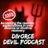 The Top 10 Realistic Expectations that people need to embrace in either their divorce or divorce recovery  || Divorce Devil Podcast #138  ||  David and Rachel