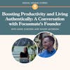 Boosting Productivity and Living Authentically: A Conversation with Focusmate's Founder Taylor