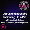 Debunking Excuses People Make for Giving Up Their Pets