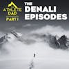 Bonus: The Denali Episodes - Part 1
