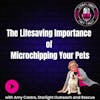 The Lifesaving Importance of Microchipping Your Pets