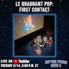 Le Quadrant Pop - First Contact | Captain Picard Week II