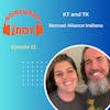 Episode 22 - To Witness Humanity: KT and TK Love of Indiana Nomad Alliance