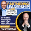 287 How to Listen: Discovering the Hidden Key to Better Communication with Oscar Trimboli | Partnering Leadership Global Thought Leader