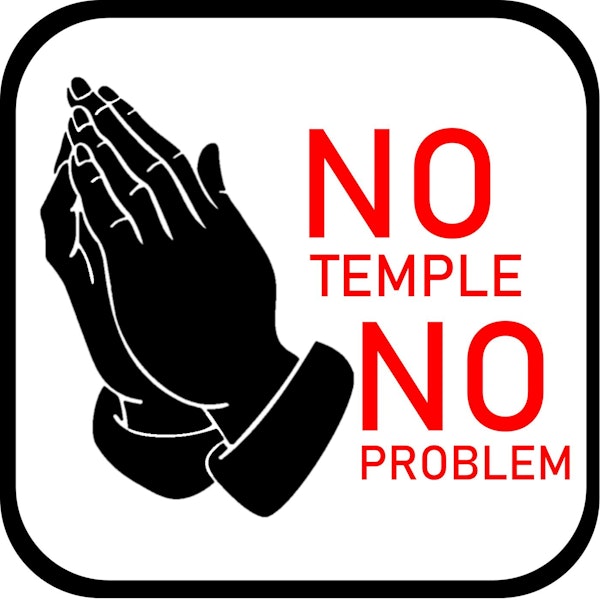 No temple no problem