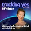 Addiction, Perfectionism and God with Celia McBride