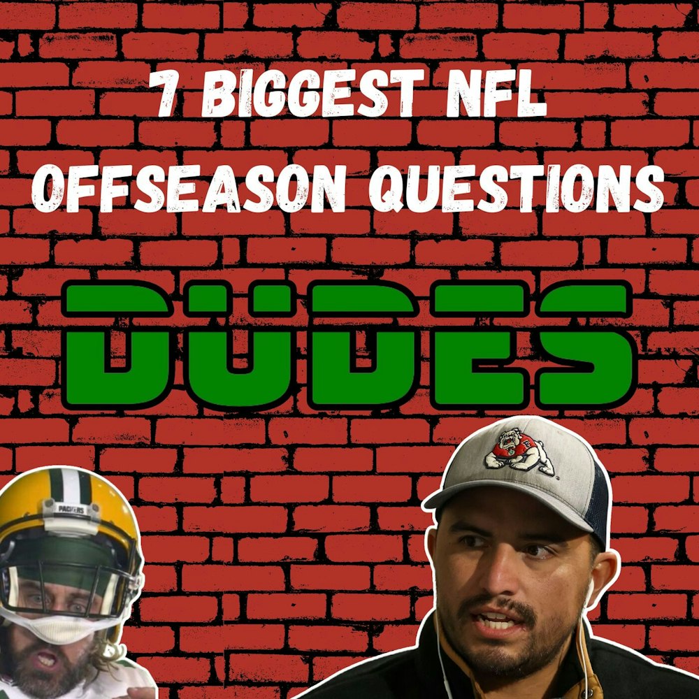 7 Biggest NFL Offseason Questions + Darkness retreat